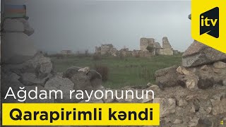 Ağdam rayonunun Qarapirimli kəndindən videogörüntülər