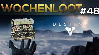 Destiny WOCHENLOOT - Woche #48 Deutsch [HD]