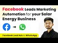 How to Send Automated WhatsApp Message to your Solar Energy Business | Facebook WhatsApp Integration
