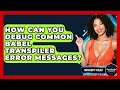 How Can You Debug Common Babel Transpiler Error Messages? - JavaScript Toolkit