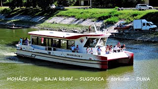 MOHÁCS I. útja: BAJA kikötő – SUGOVICA – torkolat – DUNA