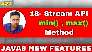 18.Stream API | Java8 min max method | Java stream min max method example | min() and max() method.