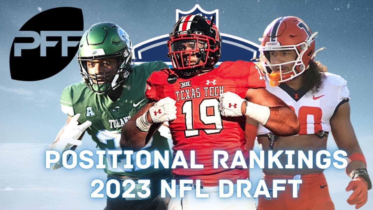 EVERY PFF Top 10 Positional Rankings For The 2023 NFL Draft - YouTube