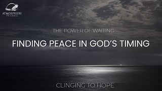 God's Perfect Timing: Stop Worrying and Start Believing