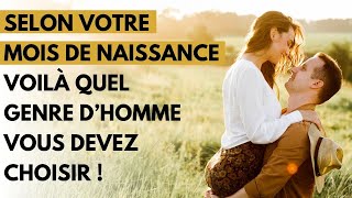 Selon votre mois de naissance, voilà quel genre d’homme vous devez choisir ! #moisdenaissance