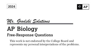 2024 AP Biology FRQ Solutions - Mr Grodski