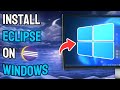 How to Install Eclipse on Windows 11 & 10 - Full Guide