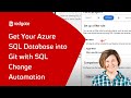 How to Get an Azure SQL Database into Git with SQL Change Automation in Azure DevOps