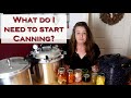 Canning  101 ~ Equipment you need to Start Canning