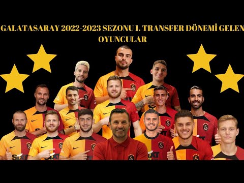 Galatasaray 2022-2023 Sezonu 1. Transfer Dönemi | Gelen Oyuncular - YouTube