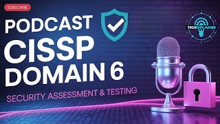 CISSP Domain 6: Security Assessment & Testing 2026 (NEW)