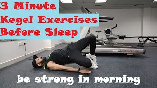 3 Minute of Kegel Exercises Before Sleep