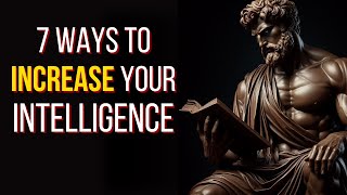 7 Powerful Stoic Techniques to BOOST Your Intelligence (WATCH NOW) | Stoicism