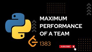 1383. Maximum Performance of a Team Leetcode "Python"