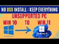 How to Upgrade Windows 10 to Windows 11 on Unsupported PC without USB Drive ,no data loss for FREE!