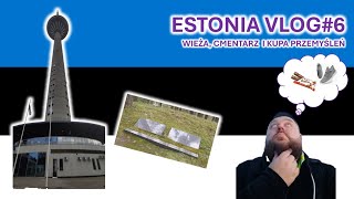 Estonia VLOG#6 Wieża w Talinie oraz Estoński cmentarz #trip #podróże #travel #estonia