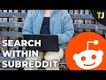 How to Perform a Search Within a Specific Subreddit