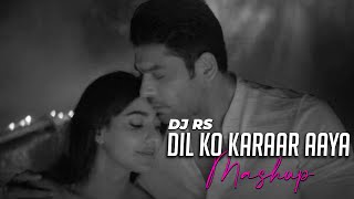 Dil Ko Karaar Aaya X Pyar To Tha ( DJ RS Mashup ) | Latest Song 2022