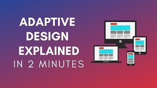 What Is Adaptive Design | Adaptive Design Explained In 2 Minutes