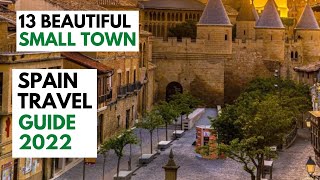 Spain Travel Guide 2022 - Beautiful Small Towns to Visit in Spain 2022 - Best Places to Visit