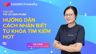 #TTBH | Hướng dẫn cách nhận biết từ khóa tìm kiếm HOT cùng Giảng viên Kim Oanh