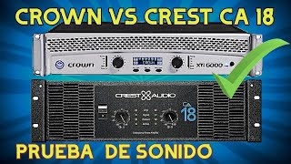 💥AMPLIFICADOR   CROWN    XTI 6000  VS   CREST CA 18 ✨PRUEBA DE SONIDO 😱