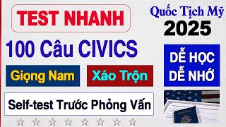 Test Nhanh 100 Câu Hỏi Civics 2025 Phỏng Vấn Thi Quốc Tịch Mỹ - Giọng Nam - US Citizenship Test 2025