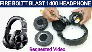 Fire Boltt Blast 1400 Headphone Repair | Problem \u0026 Solution | Viewers Requested Video