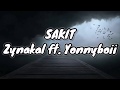 SAKIT - ZYNAKAL FT YONNYBOII ( LIRIK )