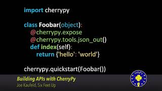 "Building APIs with CherryPy" by Joe Kaufeld