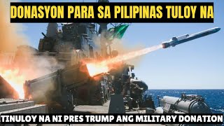 GOOD NEWS NANAMAN PARA SA PILIPINAS 🇵🇭 ITUTULOY NA NI TRUMP ANG MILITARY DONATION PARA SA PILIPINAS