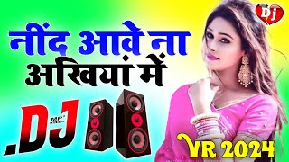 Neend Aabe Na Ankhiya Me Dj Song Hard Dholki Mix Sad Love Hindi Viral Dj song Dj Rohitash