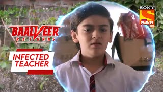 क्या Vivaan को याद आएँगी उसकी शक्तियाँ? - Baalveer Returns - Infected Teacher