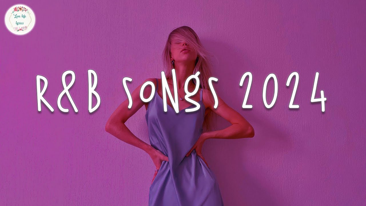 R&B Songs 2024 🍹 R&B Music 2024 ~ Best Rnb Songs Playlist - YouTube