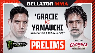 🔴BELLATOR MMA 284: Gracie vs. Yamauchi I Monster Energy Prelims fueled by Cardenas Markets I DOM