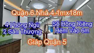 Quận 6 Nhà 4.1mx18m| Hẻm Vào 6m| 4 Phòng Ngủ Sân Thượng| Sổ Hồng Riêng| Giáp Quận 5| 7Ty55