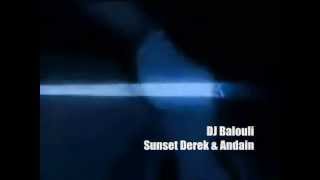 Beatport : Top Ibiza House 2013 - 2014 Summer Music / Sunset Derek & Andain (DJ Balouli Mashup)
