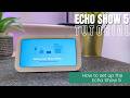 How To Set Up The Echo Show 5