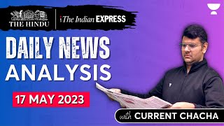 Daily Current Affairs Analysis | 17 May 2023 | The Hindu & Indian Express | UPSC Current Affairs
