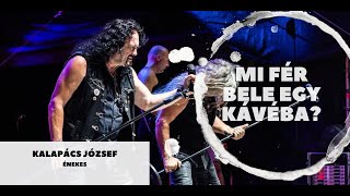 Mi fér bele egy kávéba – Kalapács Józseffel