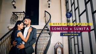 Somesh & Daksha Best Pre Wedding | #someksha
