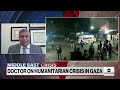 doctor speaks on humanitarian crisis in gaza