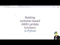 Building container-based AWS Lambda Functions in Python | MIW 2020-12-09