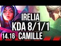 IRELIA vs CAMILLE (TOP) | 8/1/1 | NA Grandmaster | 14.16