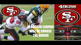 49ERS NEWS - Aaron Rodgers Traded to the 49ers Rumors