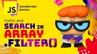 JS #S46 🟡 Search in Array of Object using Vanilla JavaScript Crash Course 2022