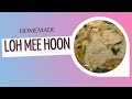 How to cook loh mee hoon | homemade | Ep 24