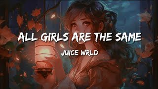 Juice WRLD - All Girls Are The Same (lyrics)