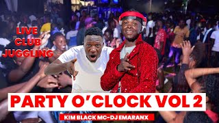 PARTY O'CLOCK VOL 2. LIVE CLUB JUGGLING.WITH MC KIM BLACK, DJ EMARANX