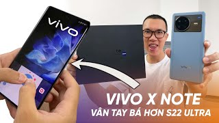 Trải nghiệm Vivo X Note: nhận 2 vân tay 1 lúc bá đạo hơn cả S22 Ultra